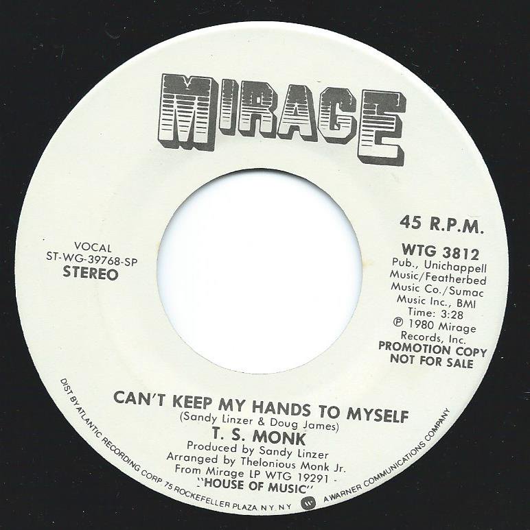 T.S. MONK / CAN'T KEEP MY HANDS TO MYSELF (7") HIP TANK RECORDS