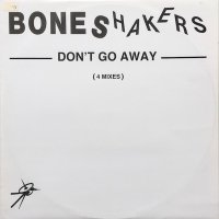 Boneshakers / Don't Go Away
