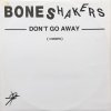 Boneshakers / Don't Go Away