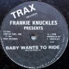 Frankie Knuckles / Baby Wants To Ride c/w Your Love