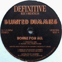 Blunted Dummies / House For All (12