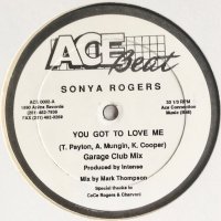 Sonya Rogers / You Got To Love Me