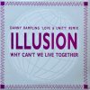 Illusion Why Can't We Live Together