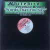 Whitebird Presents Veronica Brown Words That You Say