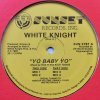 White Knight / Yo Baby Yo