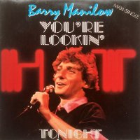 Barry Manilow / You're Lookin' Hot Tonight = Estas Caliente Esta Noche