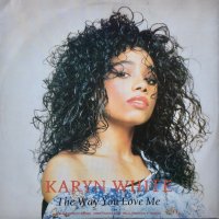 Karyn White / The Way You Love Me