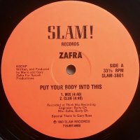 Zafra / Put Your Body Into This
