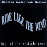 Montana Sextet feat. Nadiyah / Ride Like The Wind