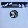 Brutal Bill / I Know