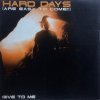 Hard Days / Give To Me