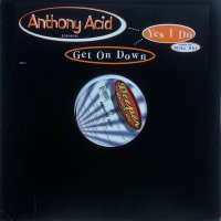 Anthony Acid / Yes I Do c/w Get On Down