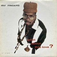 Mr Fingers - What About This Love? (1992 Remixes) (12