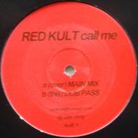 Red Kult / Call Me