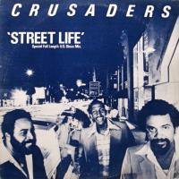 The Crusaders / Street Life