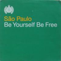 Sao Paulo / Be Yourself Be Free