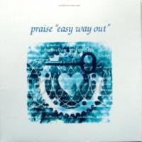 Praise / Easy Way Out