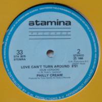 Philly Cream / Love Can't Turn Around