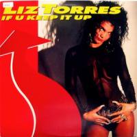 Liz Torres / If U Keep It Up
