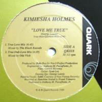 Kimiesha Holmes / Love Me True