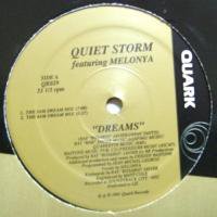 Quiet Storm Featuring Melonya / Dreams