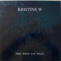 Kristine W / Feel What You Want