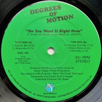 Degrees Of Motion / Do You Want It Right Now