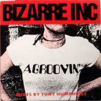 Bizarre Inc / Agroovin'