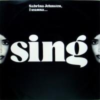 Sabrina Johnston / I Wanna Sing