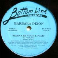 Barbara Dixon / Wanna Be Your Lover