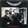 Londonbeat / I've Been Thinking About You
