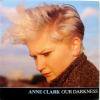 Anne Clark / Our Darkness