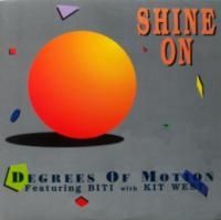 Degrees Of Motion / Shine On