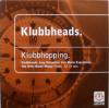 Klubbheads Klubbhopping