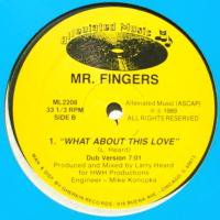 Mr. Fingers / What About This Love