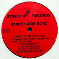 Street-Side-Boyz / I Want To Be With You