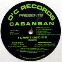 Cabanban / I Can't Decide
