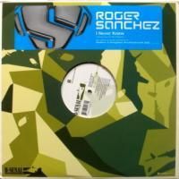 Roger Sanchez / I Never Knew