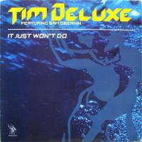 Tim Deluxe / It Just Won't Do