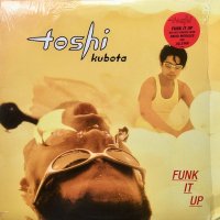 Toshi Kubota / Funk It Up