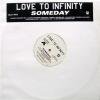 Love To Infinity / Someday