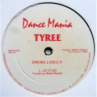 Tyree / Smoke 2 Dis EP