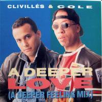 Clivilles & Cole / A Deeper Love