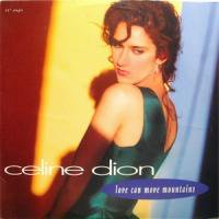 Celine Dion / Love Can Move Mountains