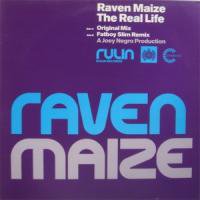 Raven Maize / The Real Life