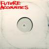 Future Acoustics / Keep Keepin On