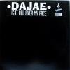 Dajae / Is It All Over My Face