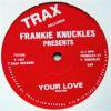 Frankie Knuckles Your Love Baby Wants To Ride