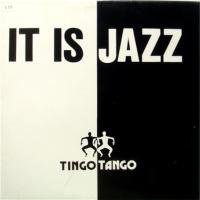Tingo Tango / It's Jazz