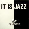 Tingo Tango It's Jazz